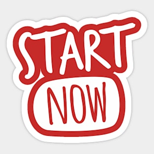 Start Now Sticker